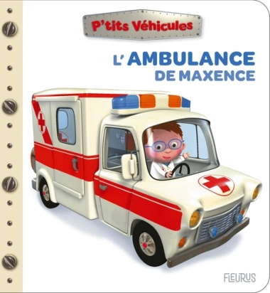 L'ambulance de Maxence – P'tits véhicules – Fleurus