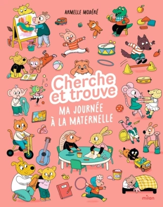 Cherche et trouve: ma journée à la maternelle