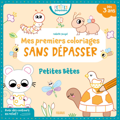 Mes premiers coloriages sans dépasser - Petites bêtes - Petites pousses