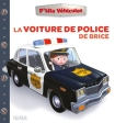 La voiture de police de Brice - P'tits véhicules - Nathalie Bélineau - Fleurus