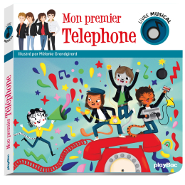 Livre musical - Mon premier Téléphone – Mélanie Grandgirard – Play Bac