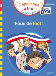 Fous de foot !  Spécial DYS Hachette