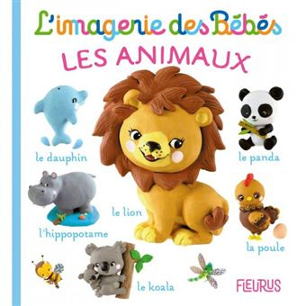 L'imagerie des bébés Les animaux Fleurus