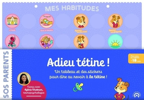 SOS Parents : Adieu tétine !. Un tableau et des stickers pour dire au revoir à la tétine ! Par :  Pauline Amelin
