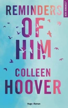 Reminders Of Him - version française - Colleen Hoover