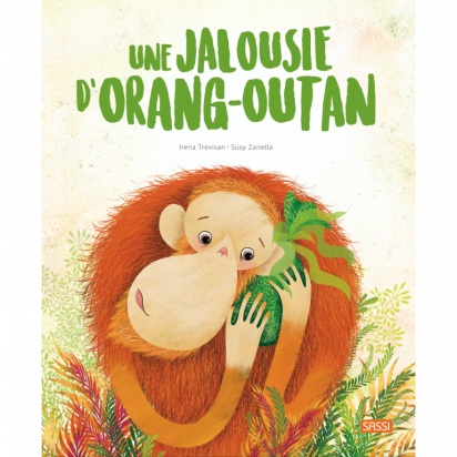 Une jalousie d’orang-outan Sassi