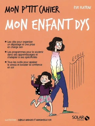 Mon p'tit cahier mon enfant dys Editions Solar