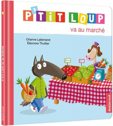 P'tit loup va au marché Auzou