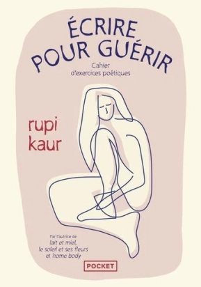 Ecrire pour guerir - Cahier Kaur Rupi