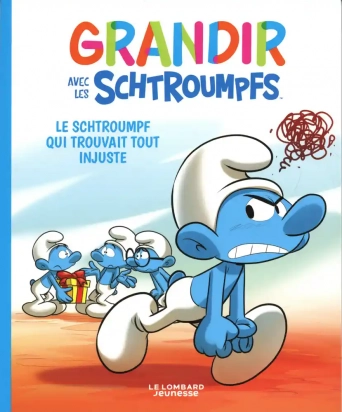 Grandir avec les Schtroumpfs Tome 5 Le Schtroumpf qui trouvait tout injuste Le Lombard Jeunesse