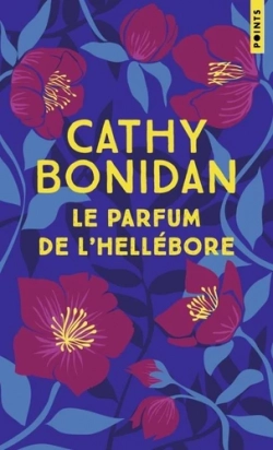 Le parfum de l'héllébore - Poche Prix des lecteurs corréziens Cathy Bonidan