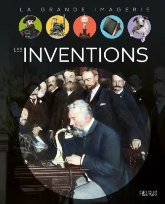 La grande imagerie Les inventions Fleurus