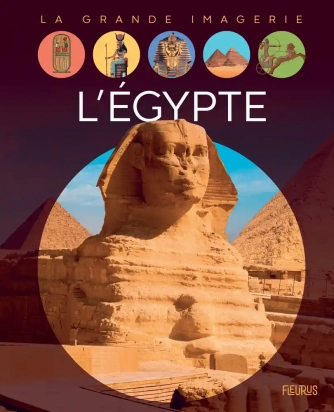 La grande imagerie l'Égypte Fleurus