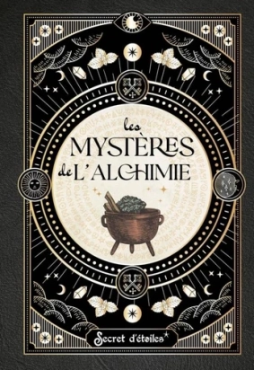 Les mystères de l'alchimie Gineste Léon  SECRET ETOILES