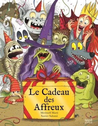 Les Affreux - Le Cadeau des Affreux - Meritxell Martí, Xavier Salomó - Seuil Jeunesse