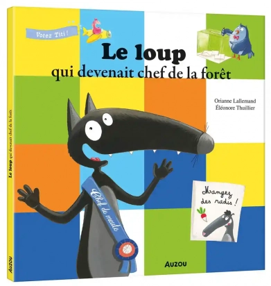 Le loup qui devenait chef de la forêt Auzou