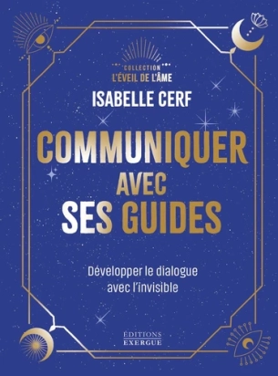 Communiquer avec ses guides – Oracle d’Isabelle Cerf pour le dialogue avec l’invisible