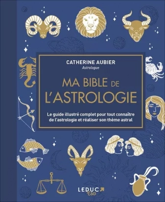 Ma bible de l'astrologie Editions Leduc.s