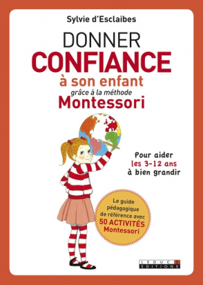 Donner confiance à son enfant grâce à la méthode Montessori  - Leduc S
