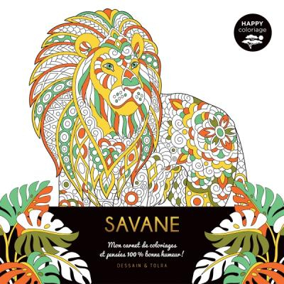 Carnet de coloriages et pensées 100% bonne humeur Savane Dessain et Tolra