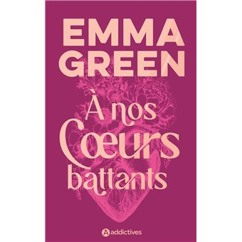 A nos coeurs battants - collector relie - Emma Green