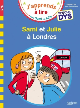 J'apprends à lire avec Sami et Julie à Londres Spécial DYS Hachette
