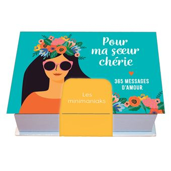 Minimaniak Pour ma sœur chérie – 365 messages d’amour – Éditions 365