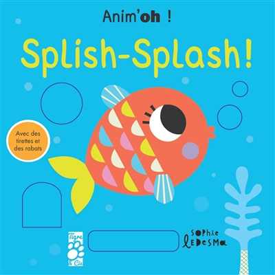 Anim'oh Splish- Splash ! Tigre et Cie