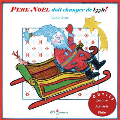 Père Noël doit changer de look Album Jeunesse