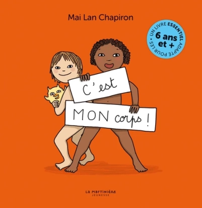 C’est MON corps ! – Grand format, version enrichie – Mai Lan Chapiron – La Martinière Jeunesse
