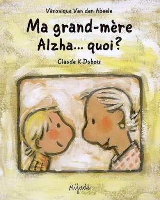 Ma grand-mère Alzha quoi ? Mijade