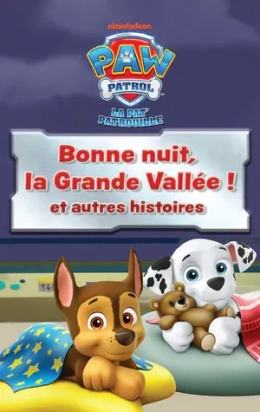 La Pat' Patrouille : Bonne nuit, la Grande Vallée ! et autres histoires carte pour yoto
