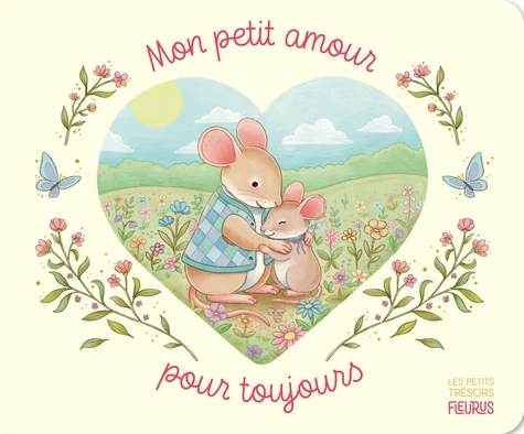 Mon petit amour pour toujours - Fleurus