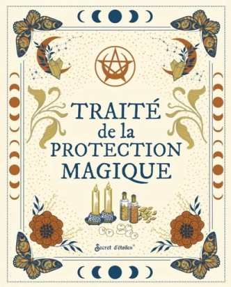 Traité de la protection magique Caroline Chermeux, Rebecca de Geetere, Clarisse Paradot