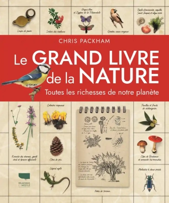 Le grand livre de la nature - Toutes les richesses de notre planète - Grand FormatChris PackhamDominique Le Bouteiller (Traducteur), Marc Duquet (Traducteur)