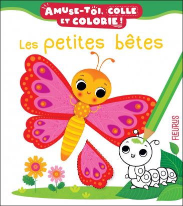 Colle et colorie Les petites bêtes Fleurus