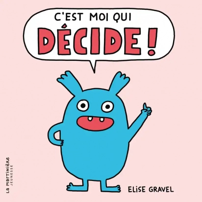 C'est moi qui décide ! Elise Gravel