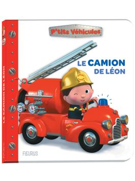 Le camion de Léon - P'tits véhicules - Nathalie Bélineau - Fleurus