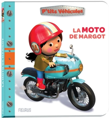 La moto de margot - P'tits véhicules - Nathalie Bélineau - Fleurus