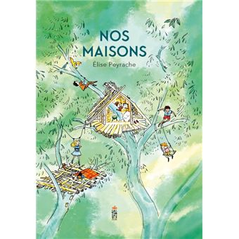 Nos maisons - Elise Peyrache