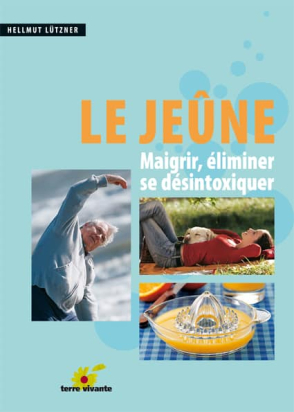 Le jeûne – Hellmut Lützner – Terre Vivante