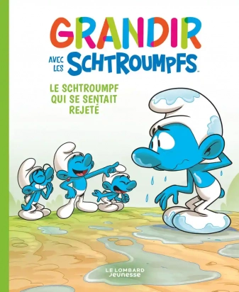 Grandir avec les Schtroumpfs Tome 10 Le Schtroumpf qui se sentait rejeté Le Lombard Jeunesse