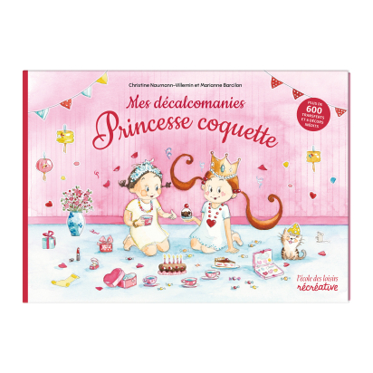 Mes décalcomanies Princesse coquette – activité créative enfant – Moulin Roty