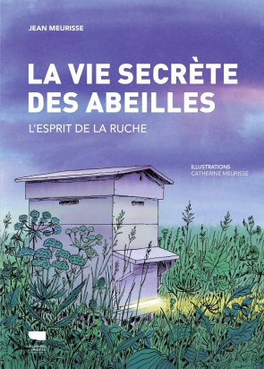 La vie secrète des abeilles - Jean Meurisse - Delachaux et Niestlé