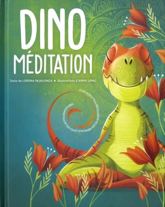 Dino méditation - A l'écoute et à la découverte de soi-même aux côtés des petits dinosaures WSKids