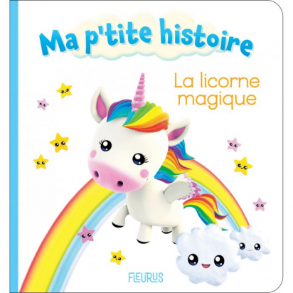 Ma petite histoire La licorne magique Fleurus