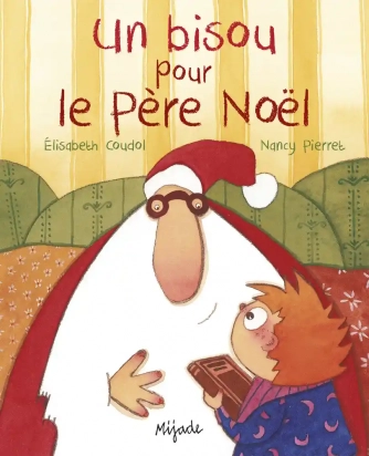 Un bisou pour le Père Noël Mijade