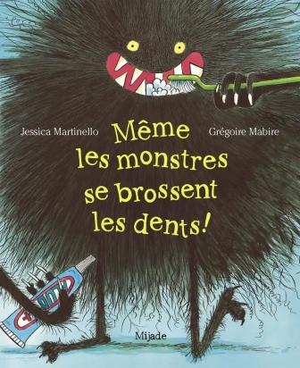 Même les monstres se brossent les dents ! Mijade