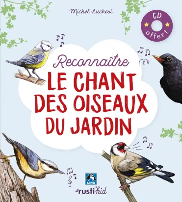 Reconnaître le chant des oiseaux du jardin - Albumavec 1 CD audioMichel LuchesiMaud Bihan (Illustrateur)