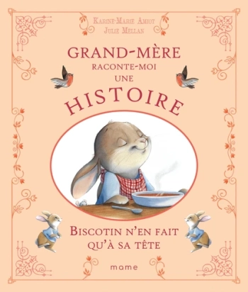 Biscotin n'en fait qu'à sa tête - Histoires de grand-père et grand-mère - Mame